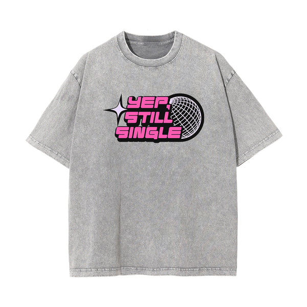 Yep Still Single Y2K Valentines Graphic Tee-INNBLAC