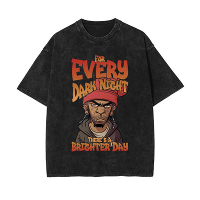 For Every Dark Night There 's A Brighter Day Tee-INNBLAC