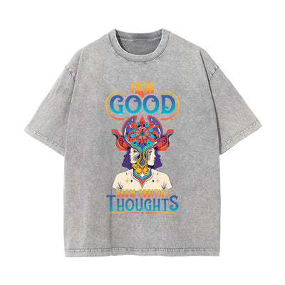 Feeling Good Grow Positive Thoughts Washed Tee-INNBLAC