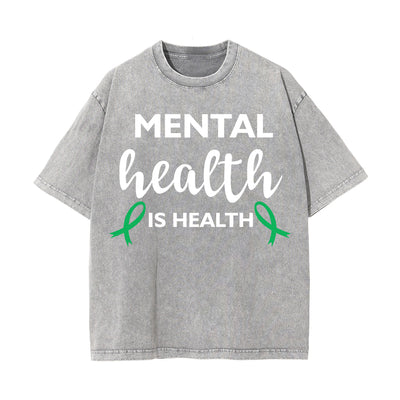 Mental Health Is Health Washed Tee-INNBLAC