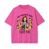 Funny Woman Quotes Graphic Tee-INNBLAC